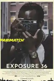 Exposure 36 2022 WEB-HD 900MB Telugu (Voice Over) Dual Audio 720p poster | Bolly4u Official
