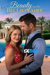 Beauty and the Billionaire 2022 WEB-DL Hindi (Voice Over) Dual Audio 720p poster | Bolly4u Official