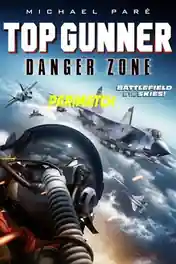 Top Gunner Danger Zone 2022 WEB-HD Telugu (Voice Over) Dual Audio 720p poster | Bolly4u Official
