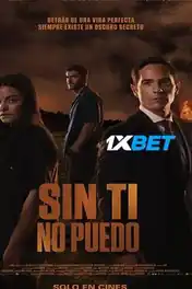Sin ti no puedo 2022 WEB-HD 750MB Telugu (Voice Over) Dual Audio 720p poster | Bolly4u Official