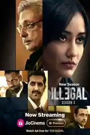 Illegal 2024 WEB-DL Hindi S03 Complete Download 720p | 480p poster | Bolly4u Official