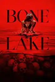 Bone Lake 2025 WEB-DL Hindi Dual Audio ORG Full Movie Download 1080p | 720p | 480p poster | Bolly4u Official