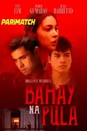 Bahay Na Pula 2022 WEB-HD 950MB Hindi (Voice Over) Dual Audio 720p poster | Bolly4u Official