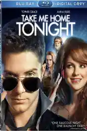 Take Me Home Tonight 2011 BluRay 300Mb Hindi Dual Audio ORG 480p poster | Bolly4u Official