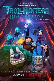Trollhunters Rrise Of The Titans 2021 WEB-DL 350Mb Hindi Dual Audio ORG 480p poster | Bolly4u Official