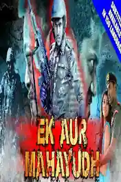 Ek Aur Mahayudh 2018 HDRip 500MB Hindi Dubbed 720p poster | Bolly4u Official