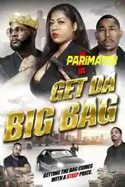Get Da Big Bag 2022 WEB-DL Hindi (Voice Over) Dual Audio 720p poster | Bolly4u Official