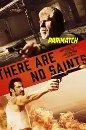 There Are No Saints 2022 WEB-HD 800MB Bengali (Voice Over) Dual Audio 720p poster | Bolly4u Official