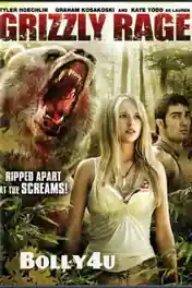 Grizzly Rage 2007 DVDRip 300Mb Hindi Dual Audio 480p poster | Bolly4u Official