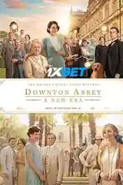 Downton Abbey A New Era 2022 WEB-HD 1.2GB Hindi (Voice Over) Dual Audio 720p poster | Bolly4u Official
