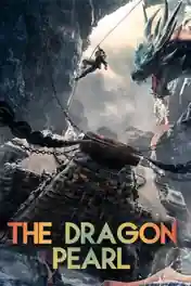 The Dragon Pearl 2021 WEB-DL Hindi Dual Audio Full Movie Download 1080p | 720p | 480p poster | Bolly4u Official