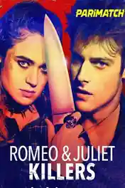 Romeo And Juliet Killers 2022 WEB-HD 950MB Bengali (Voice Over) Dual Audio 720p poster | Bolly4u Official