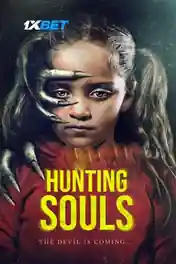 Hunting Souls 2022 WEB-HD 900MB Hindi (Voice Over) Dual Audio 720p poster | Bolly4u Official