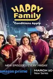 Happy Family Conditions Apply 2023 WEB-DL Hindi S01 Complete Download 720p | 480p poster | Bolly4u Official