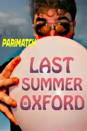 Last Summer in Oxford 2021 WEB-Rip Hindi (Voice Over) Dual Audio 720p poster | Bolly4u Official