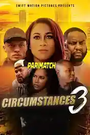 Circumstances 3 2022 WEB-HD 750MB Bengali (Voice Over) Dual Audio 720p poster | Bolly4u Official