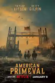 American Primeval 2025 WEB-DL Hindi Dual Audio ORG S01 Complete Download 720p | 480p poster | Bolly4u Official
