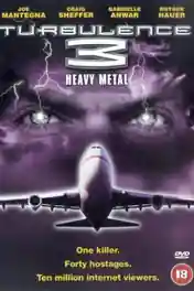 Turbulence 3 Heavy Metal 2001 WEB-DL 750Mb Hindi Dual Audio 720p poster | Bolly4u Official