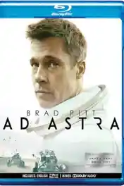 Ad Astra 2019 BluRay 950Mb Hindi Dual Audio ORG 720p ESub poster | Bolly4u Official