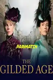 The Gilded Age 2022 WEB-DL 6.2GB Telugu (HQ Dub) Dual Audio S01 Download 720p poster | Bolly4u Official