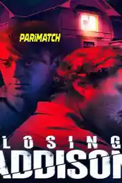 Losing Addison 2022 WEB-HD Tamil (Voice Over) Dual Audio 720p poster | Bolly4u Official