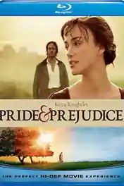 Pride And Prejudice 2005 BRRip 1GB Hindi Dual Audio 720p poster | Bolly4u Official