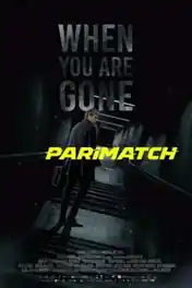 When you are gone 2021 WEB-DL Hindi (Voice Over) Dual Audio 720pv poster | Bolly4u Official