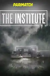 The Institute 2022 WEB-HD 900MB Bengali (Voice Over) Dual Audio 720p poster | Bolly4u Official