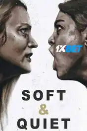 Soft and Quiet 2022 WEB-DL Tamil (Voice Over) Dual Audio 720p poster | Bolly4u Official