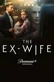 The Ex-Wife 2024 WEB-DL Hindi Dual Audio ORG S01 Complete Download 720p | 480p poster | Bolly4u Official