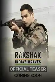 Rakshak Indias Braves 2023 WEB-DL Hindi Full Movie Download 1080p | 720p | 480p poster | Bolly4u Official