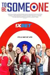 To Be Someone 2020 WEB-HD 1.2GB Hindi (Voice Over) Dual Audio 720p poster | Bolly4u Official