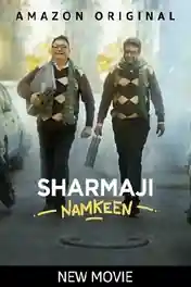 Sharmaji Namkeen 2022 WEB-DL Hindi Movie Download 720p | 480p poster | Bolly4u Official