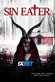 Sin Eater 2022 WEB-HD 900MB Telugu (Voice Over) Dual Audio 720p poster | Bolly4u Official