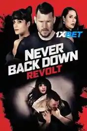 Never Back Down Revolt 2021 WEB-HD 950MB Hindi (Voice Over) Dual Audio 720p poster | Bolly4u Official
