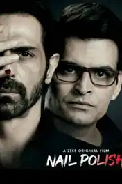 Nail Polish 2021 WEB-DL 900Mb Hindi Movie Download 720p poster | Bolly4u Official