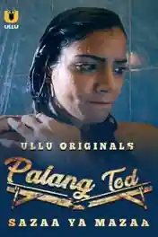 Palang Tod Sazaa Ya Mazaa 2021 WEB-DL Hindi 350MB ULLU 720p poster | Bolly4u Official