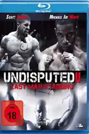 Undisputed II Last Man Standing 2006 BluRay Hindi Dual Audio Full Movie Download 720p | 480p poster | Bolly4u Official