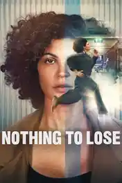 Nothing To Lose 2026 WEB-DL Hindi Dual Audio ORG Full Movie Download 1080p | 720p | 480p poster | Bolly4u Official