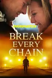 Break Every Chain 2021 WEB-HD 750MB Tamil (Voice Over) Dual Audio 720p poster | Bolly4u Official