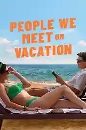People We Meet On Vacation 2026 WEB-DL Hindi Dual Audio ORG Full Movie Download 1080p | 720p | 480p poster | Bolly4u Official
