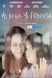 Yo Nena Yo Princesa 2021 WEB-HD Hindi (Voice Over) Dual Audio 720p poster | Bolly4u Official