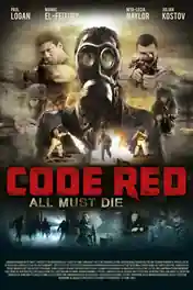 Code Red 2013 WEB-DL Hindi Dual Audio Full Movie Download 720p | 480p poster | Bolly4u Official
