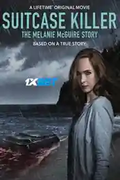 Suitcase Killer The Melanie McGuire Story 2022 WEB-HD Hindi (Voice Over) Dual Audio 720p poster | Bolly4u Official
