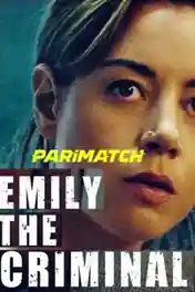 Emily the Criminal 2022 WEB-Rip Telugu  (Voice Over) Dual Audio 720p poster | Bolly4u Official