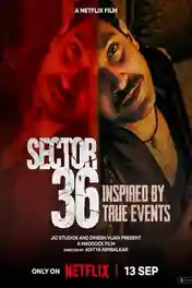 Sector 36 2024 WEB-DL Hindi Full Movie Download 1080p | 720p | 480p poster | Bolly4u Official