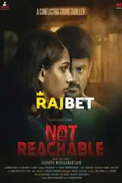 Not Reachable 2022 WEB-HD Tamil (Voice Over) Dual Audio 720p poster | Bolly4u Official