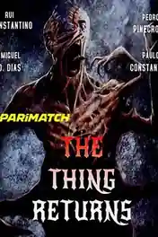 The Thing O Regresso 2021 WEB-HD 750MB Telugu (Voice Over) Dual Audio 720p poster | Bolly4u Official