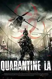 Quarantine L.A 2013 BluRay Hindi Dual Audio Full Movie Download 720p | 480p poster | Bolly4u Official