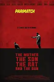 The Mother the Son the Rat and the Gun 2021 WEB-HD 1.1GB Hindi (Voice Over) Dual Audio 720p poster | Bolly4u Official